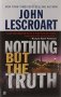Nothing But the Truth by John Lescroart - Paperback USED