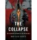 The Collapse : The Accidental Opening of the Berlin Wall by Mary Elise Sarotte - Hardcover Nonfiction