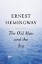 The Old Man and The Sea by Ernest Hemingway - Paperback Classics