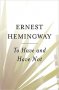 To Have and to Have Not by Ernest Hemingway - Paperback Classics
