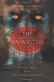The Uninvited : The True Story of the Union Screaming House by Steven A. LaChance - Paperback