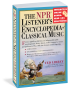 The NPR Listener's Encyclopedia of Classical Music by Ted Libbey - Paperback
