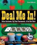 Deal Me In! Online Cardrooms, Big Time Tournaments, and The New Poker by Glenn McDonald - Paperback USED