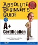 Absolute Beginner's Guide to A+ Certification by Mark Edward Soper - Paperback USED