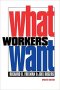 What Workers Want by Richard B. Freeman & Joel Rogers - Paperback Updated Edition
