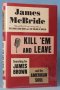 Kill 'Em and Leave : Searching for James Brown and the American Soul by James McBride - Hardcover