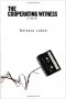 The Cooperating Witness : A Novel by Barbara Laken - Hardcover Espionage