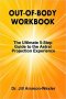 Out-of-Body Workbook: The Ultimate 5-Step Guide to the Astral Projection Experience by Dr. Jill Ammon-Wexler - Paperback Nonfiction