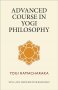 Advanced Course in Yogi Philosophy by Yogi Ramacharaka - Paperback New Age Classics