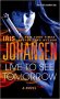 Live to See Tomorrow by Iris Johansen - Mass Market Paperback Fiction
