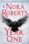 Year One : Chronicles of the One, Book 1 by Nora Roberts - Hardcover