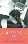 Getting In : A Novel in Trade Paperback by Karen Stabiner