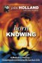 Born Knowing : A Medium's Journey by John Holland