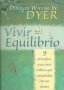 Vivir en Equilibrio by Dr. Wayne W. Dyer - Paperback Spanish Language