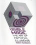 Visible Magic : The Art of Optical Illusions by Robert Ausbourne - Paperback
