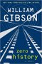 Zero History : A Novel by William Gibson - Hardcover LARGE PRINT Edition