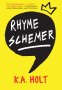 Rhyme Schemer : YA Poetry by K.A. Holt - Paperback