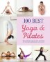 100 Best Yoga & Pilates - Paperback Manual of Asanas