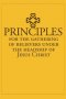 Principles for the Gathering of Believers Under the Headship of Jesus Christ - Paperback