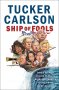 Ship of Fools by Tucker Carlson - Hardcover Political Nonfiction