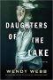 Daughters of the Lake by Wendy Webb - Paperback Supernatural (Gothic) Thriller
