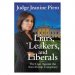 Liars, Leakers, and Liberals : The Case Against the Anti-Trump Conspiracy by Jeanine Pirro - Hardcover