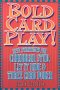 Bold Card Play : Best Strategies for Casino Games by Frank Scoblete - Paperback