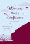 The Woman's Book of Confidence : Meditations for Strength and Inspiration by Sue Patton Thoele - Hardcover
