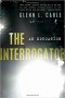 The Interrogator: An Education by Glenn L. Carle - Hardcover Nonfiction