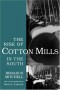 The Rise of Cotton Mills in the South by Broadus Mitchell SC South Carolina Press