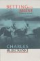 Betting on the Muse by Charles Bukowski - Trade Paperback Poetry and Fiction