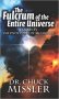 The Fulcrum of the Entire Universe : ISAIAH 53--THE PIVOT POINT OF ALL HISTORY by Chuck Missler - Paperback