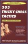303 Tricky Chess Tactics by Fred Wilson & Bruce Alberston - Paperback
