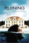 The Ruining by Anna Collomore - Hardcover Fiction