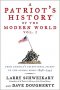 A Patriot's History of the Modern World by Larry Schweikart and Dave Dougherty - Hardcover