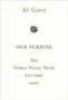 Our Purpose:  The Nobel Peace Prize Lecture by Al Gore (2007) SC