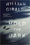 Hold the Dark : A Novel by William Giraldi - Paperback