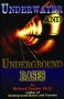 Underwater & Underground Bases : Surprising Facts the Government Does Not Want You to Know (2nd Edition) by Richard Sauder Ph.D.