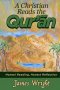 A Christian Reads the Qur'an : Honest Reading, Honest Reflection by James Wright - Paperback