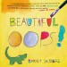 Beautiful Oops! - A Board Book by Barney Saltzberg