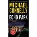 Echo Park : A Harry Bosch Novel by Michael Connelly - Paperback