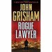 Rogue Lawyer by John Grisham - Paperback