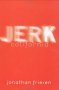 Jerk, California by Jonathan Friesen - Paperback Fiction
