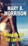 Nothing Has Ever Felt Like This by Mary B. Morrison - USED Mass Market Paperback